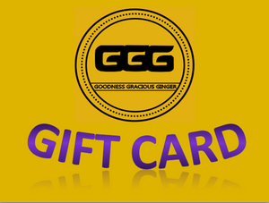 Goodness Gracious Ginger Gift Card